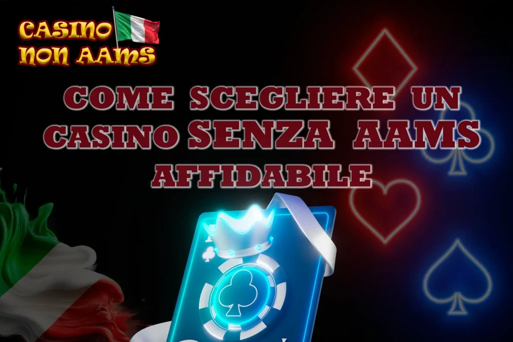 Scegli il casinò più affidabile senza AAMS
